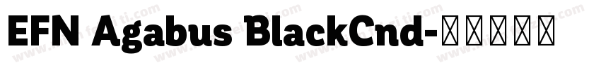 EFN Agabus BlackCnd字体转换